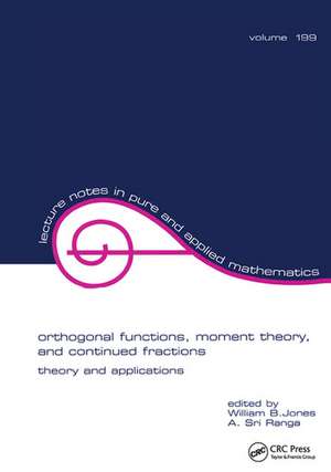 Orthogonal Functions: Moment Theory and Continued Fractions de William Jones