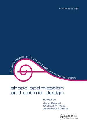 Shape Optimization And Optimal Design de John Cagnol