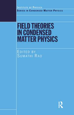 Field Theories in Condensed Matter Physics de Sumathi Rao