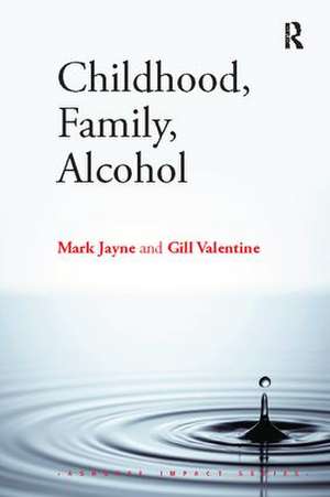 Childhood, Family, Alcohol de Mark Jayne