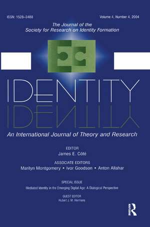 Mediated Identity in the Emerging Digital Age: A Dialogical Perspective:a Special Issue of identity de Hubert J.M. Hermans