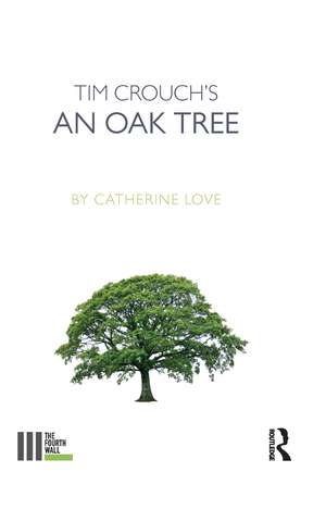 Tim Crouch's An Oak Tree de Catherine Love