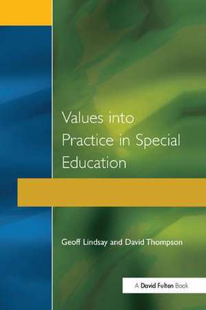 Values into Practice in Special Education de Geoff Lindsay