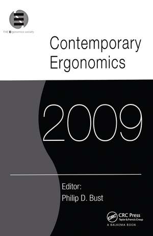 Contemporary Ergonomics 2009: Proceedings of the International Conference on Contemporary Ergonomics 2009 de Philip D. Bust