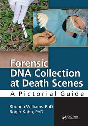 Forensic DNA Collection at Death Scenes: A Pictorial Guide de PhD. Williams