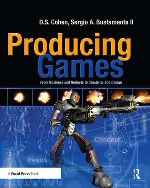 Producing Games: From Business and Budgets to Creativity and Design de D. Cohen