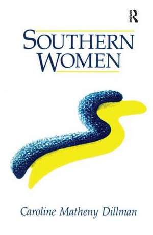 Southern Women de Caroline M. Dillman