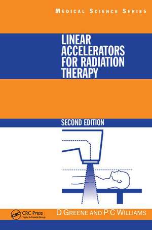 Linear Accelerators for Radiation Therapy de David Greene