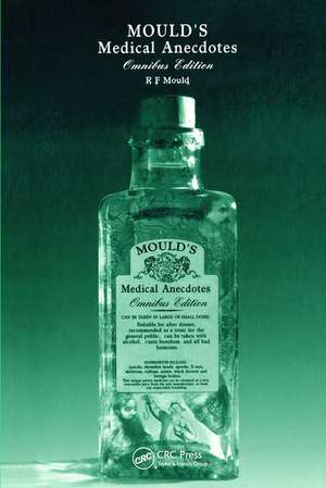 Mould's Medical Anecdotes: Omnibus Edition de R. F. Mould