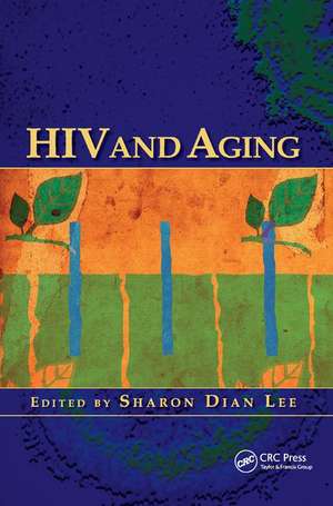 HIV and Aging de Sharon Dian Lee