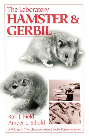 The Laboratory Hamster and Gerbil de Karl J. Field