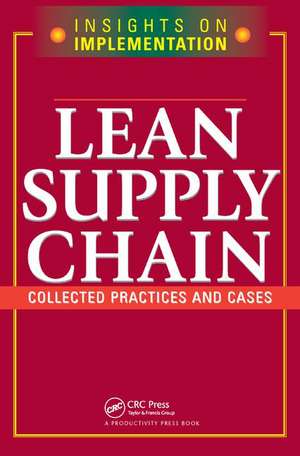 Lean Supply Chain: Collected Practices & Cases de Productivity Press