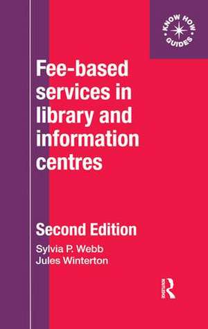 Fee-Based Services in Library and Information Centres de Sylvia Webb