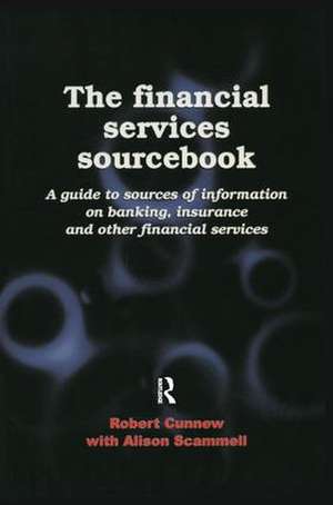 The Financial Services Sourcebook de Robert Cunnew