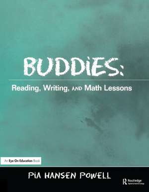 Buddies: Reading, Writing, and Math Lessons de Pia Hansen