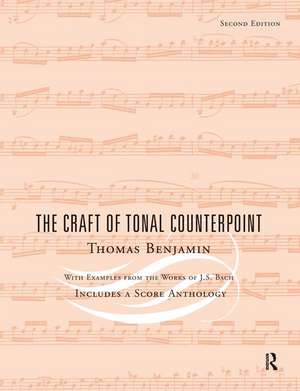 The Craft of Tonal Counterpoint de Thomas Benjamin