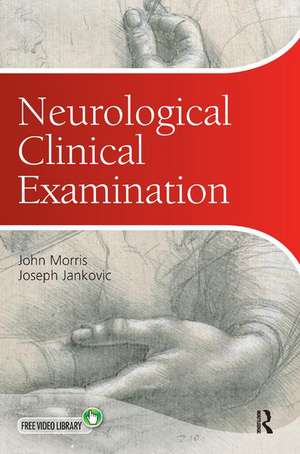 Neurological Clinical Examination de John Morris