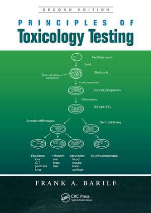 Principles of Toxicology Testing de Frank A. Barile