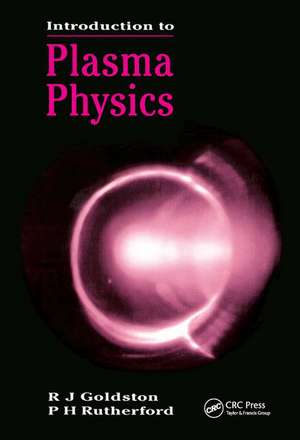 Introduction to Plasma Physics de R. J. Goldston