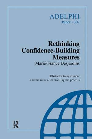 Rethinking Confidence-Building Measures de Marie-France Desjardins