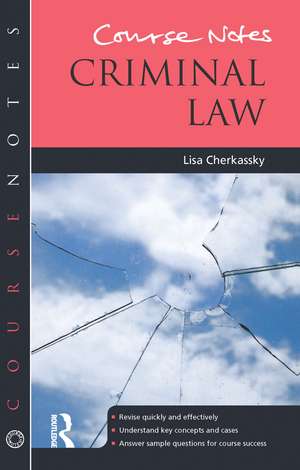 Course Notes: Criminal Law de Lisa Cherkassky