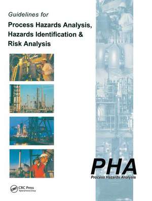 Guidelines for Process Hazards Analysis (PHA, HAZOP), Hazards Identification, and Risk Analysis de Nigel Hyatt