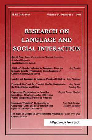 Gender Construction in Children's Interactions: A Cultural Perspective. A Special Issue of Research on Language and Social Interaction de Amy Kyratzis