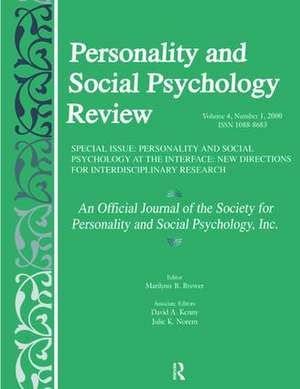 Personality and Social Psychology at the Interface: New Directions for Interdisciplinary Research: A Special Issue of personality and Social Psychology Review de Marilynn B. Brewer