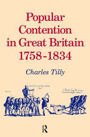 Popular Contention in Great Britain, 1758-1834 de Charles Tilly