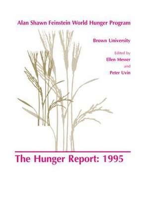 The Hunger Report 1995: The Alan Shawn Feinstein World Hunger Program, Brown University, Providence, Rhode Island de E. Messer