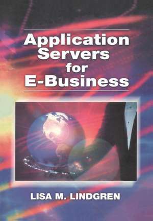 Application Servers for E-Business de Lisa E. Lindgren