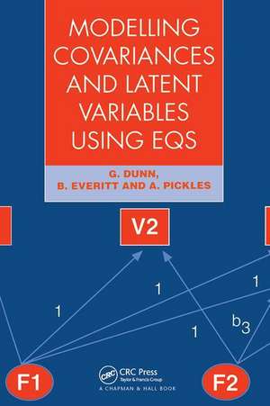 Modelling Covariances and Latent Variables Using EQS de G Dunn