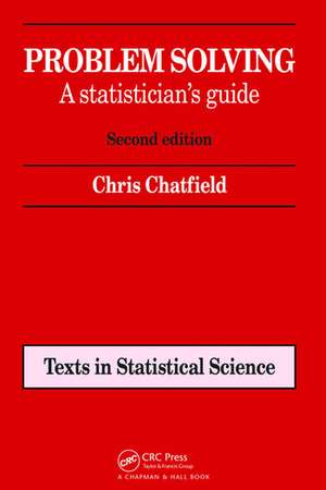 Problem Solving: A statistician's guide, Second edition de Chris Chatfield