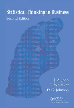 Statistical Thinking in Business de J. A. John