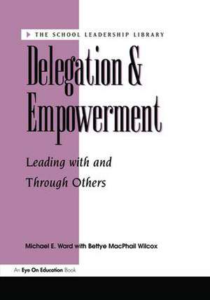 Delegation and Empowerment de Bettye MacPhail Wilcox