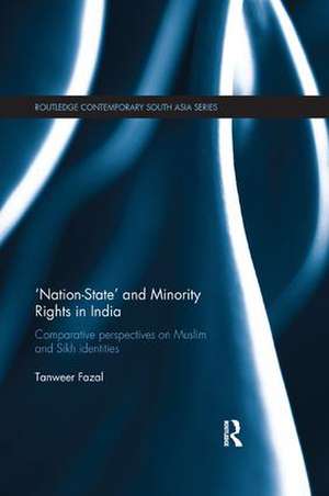 Nation-state and Minority Rights in India: Comparative Perspectives on Muslim and Sikh Identities de Tanweer Fazal