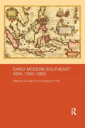 Early Modern Southeast Asia, 1350-1800 de Ooi Keat Gin