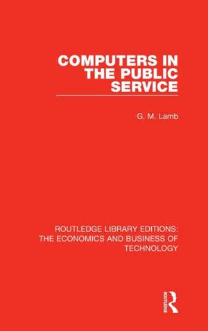 Computers in the Public Service de G. M. Lamb