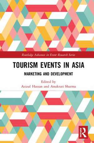 Tourism Events in Asia: Marketing and Development de Azizul Hassan