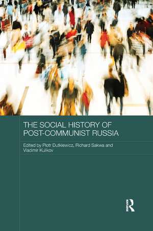 The Social History of Post-Communist Russia de Piotr Dutkiewicz