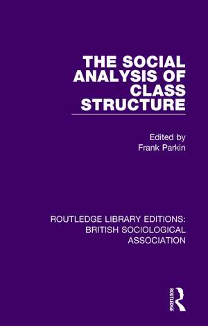 The Social Analysis of Class Structure de Frank Parkin