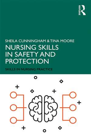 Nursing Skills in Safety and Protection de Sheila Cunningham