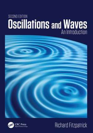 Oscillations and Waves: An Introduction, Second Edition de Richard Fitzpatrick