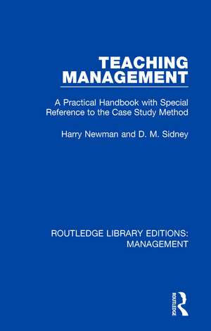 Teaching Management: A Practical Handbook with Special Reference to the Case Study Method de Harry Newman