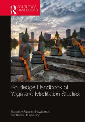 Routledge Handbook of Yoga and Meditation Studies de Suzanne Newcombe