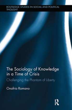 The Sociology of Knowledge in a Time of Crisis: Challenging the Phantom of Liberty de Onofrio Romano