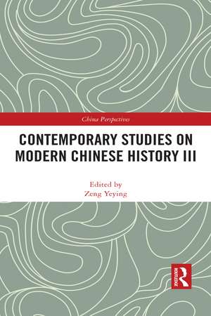 Contemporary Studies on Modern Chinese History III de Zeng Yeying