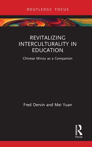 Revitalizing Interculturality in Education: Chinese Minzu as a Companion de Fred Dervin