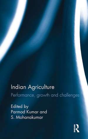 Indian Agriculture: Performance, growth and challenges. Essays in honour of Ramesh Kumar Sharma de Parmod Kumar