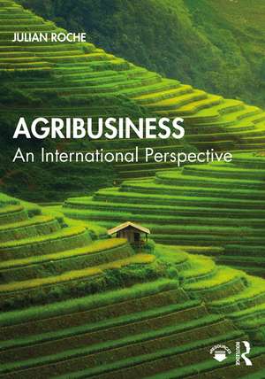 Agribusiness: An International Perspective de Julian Roche